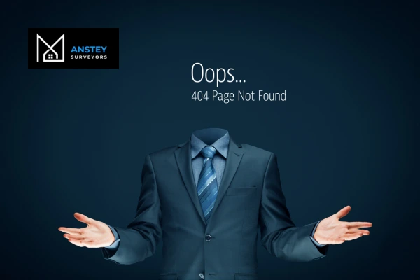 Error 404 - Anstey Surveyors England the page you are looking for is missing - call our team today! England